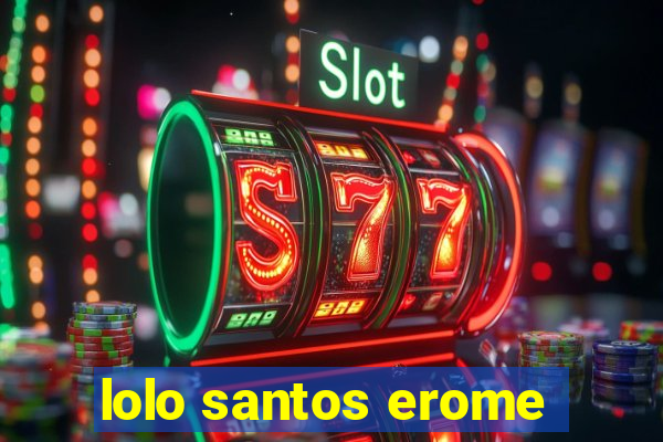 lolo santos erome